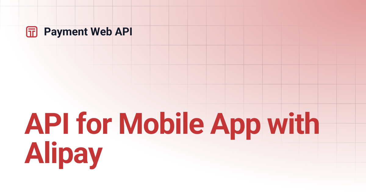 API for Mobile App with Alipay | Payment Web API