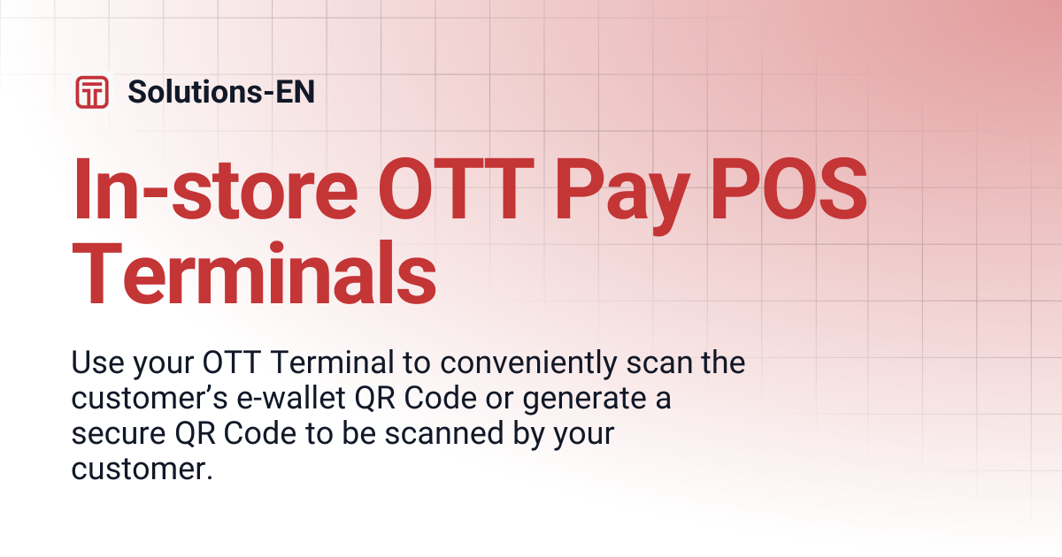 In-store OTT Pay POS Terminals | Solutions-EN