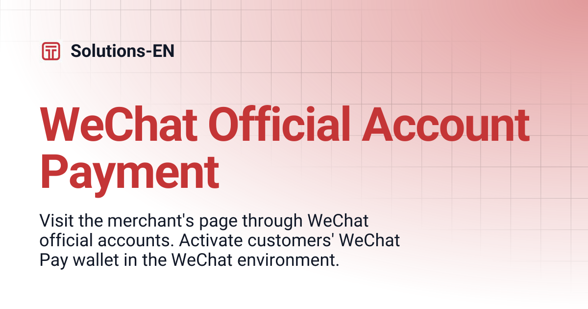 WeChat Official Account Payment | Solutions-EN